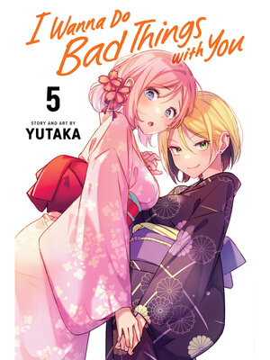 cover image of I Wanna Do Bad Things with You, Volume 5